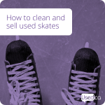 How to clean and sell skates