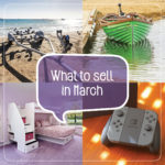 What to Sell in March 2018